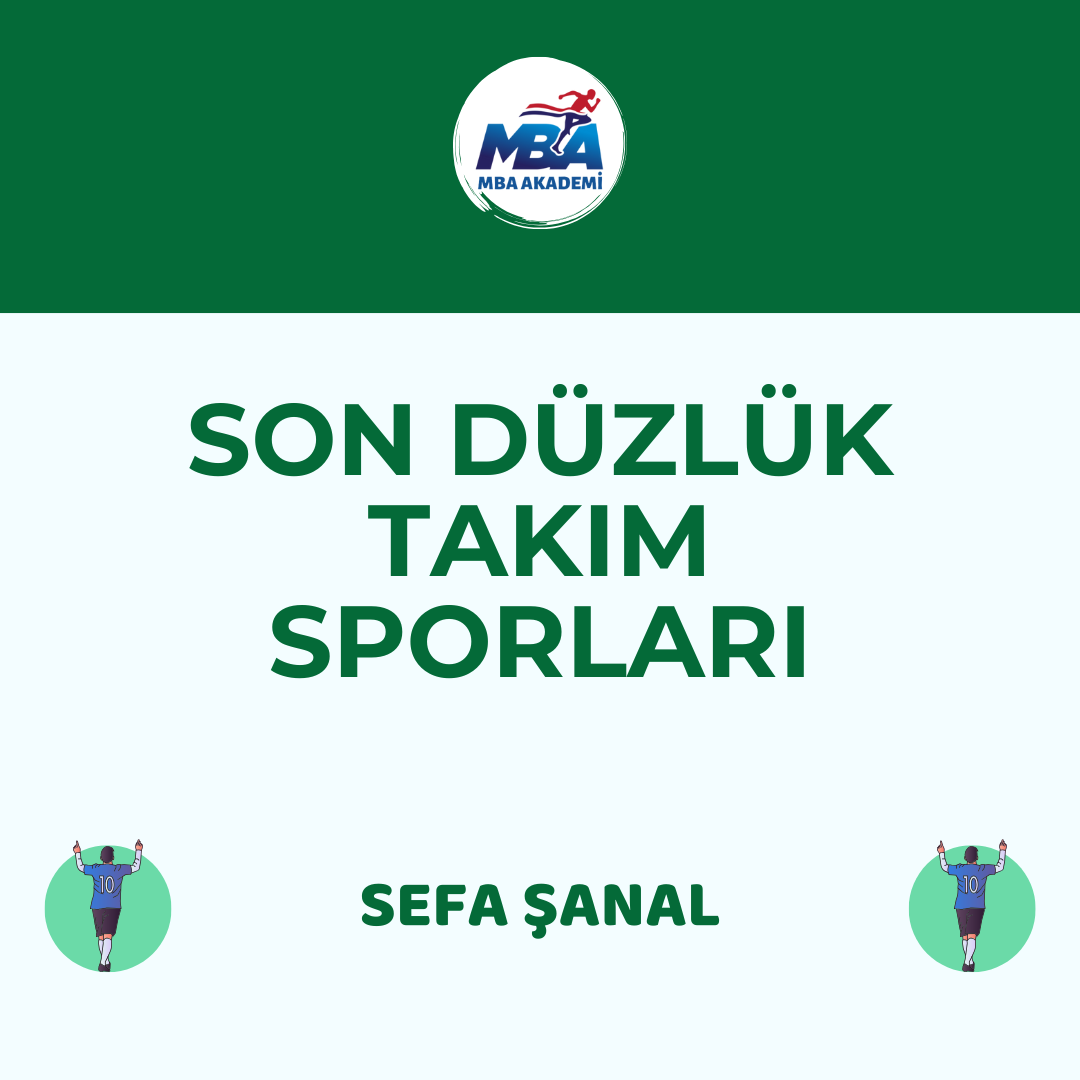 SON DÜZLÜK TAKIM SPORLARI SEFA ŞANAL