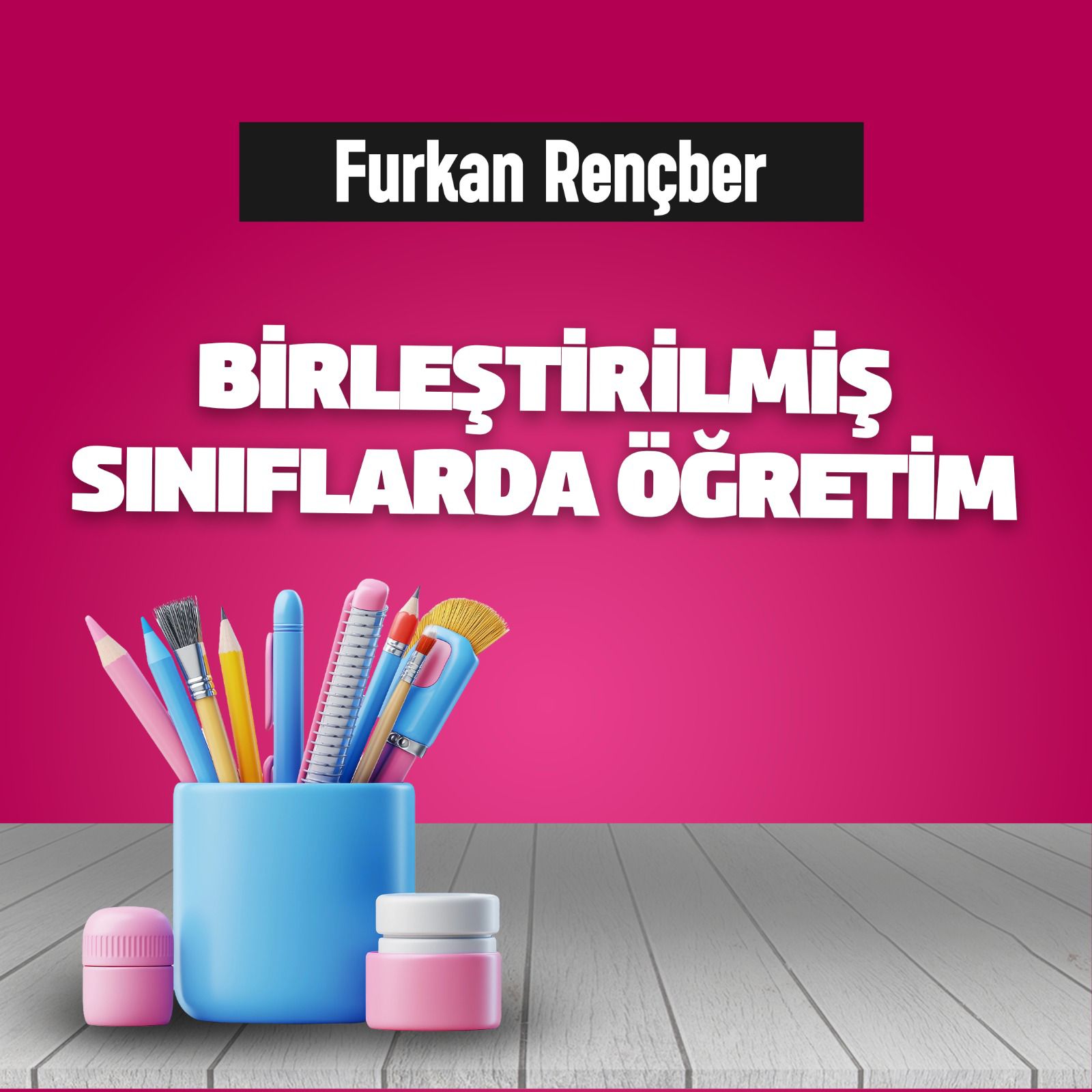 BİRLEŞTİRİLMİŞ SINIFLAR ve MÜZİK ÖĞRETİM