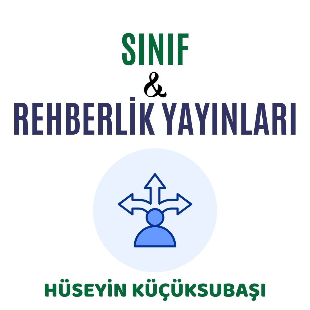 SINIF REHBERLİK VE MOTİVASYON (HÜSEYİN KÜÇÜKSUBAŞI)